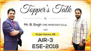 ESE/IES 2018 | Srijan Varma (EE, AIR 3) – MADE EASY Student | Toppers Talk with Mr. B Singh