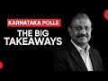 Karnataka Assembly Election Results Explained: The Big Takeaways & Congress Win