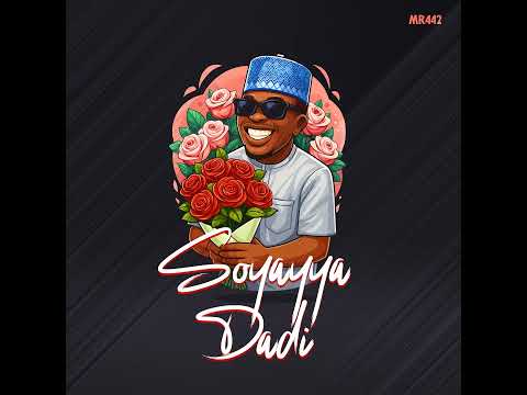 Mr442 - Soyayya Dadi [Audio]