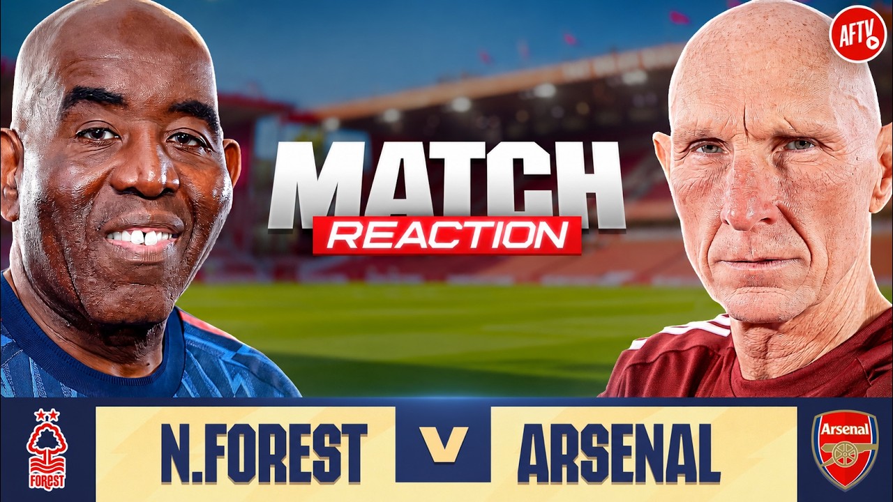Nottingham Forest vs Arsenal | Match Reaction