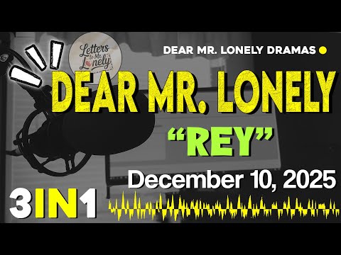 DEAR MR. LONELY 3IN1 | "REY" | Ilocano Drama Based On True Stories | Dec 10, 2025 #ilocanodrama