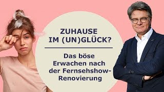 Zuhause Im Un Gluck Das Bose Erwachen Nach Der Fernsehshow
