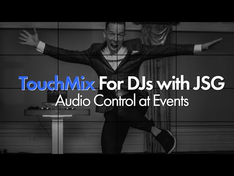 TouchMix for DJs with JSG - Audio Control At My Events