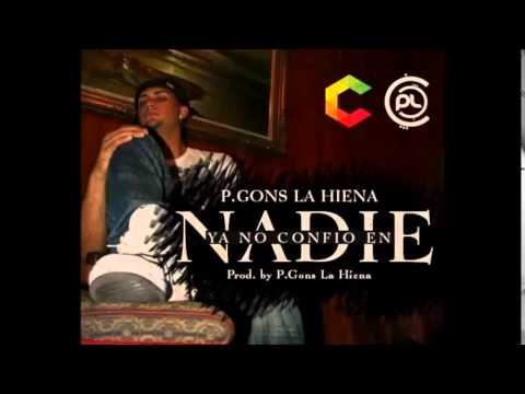 P.Gons La Hiena - No Confio En Nadie (Prod. P.Gons La Hiena)