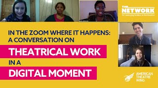 WEBINAR: A Conversation on Theatrical Work in a Digital Moment | The Network video