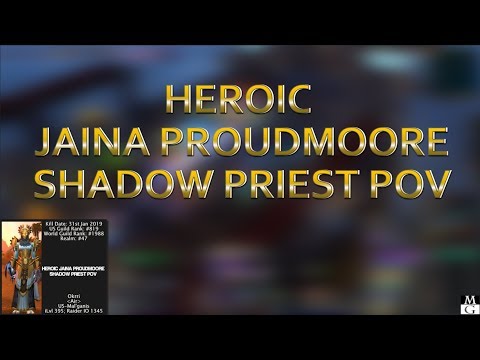 Heroic Jaina Proudmoore - Shadow Priest PoV - Air of Mal'ganis