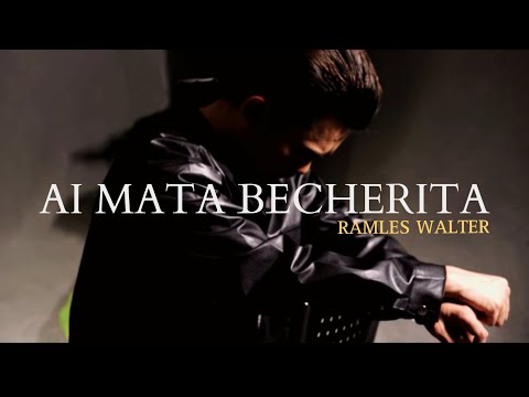 AI MATA BECHERITA_RAMLES WALTER(Official Music Video)