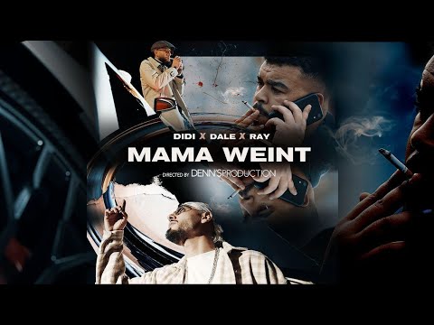 DiDi x DALE x RAY - MAMA WEINT [Official 4k Video]