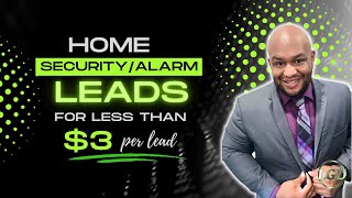 Home Security/Alarm Leads For Less Than $3 Per Lead