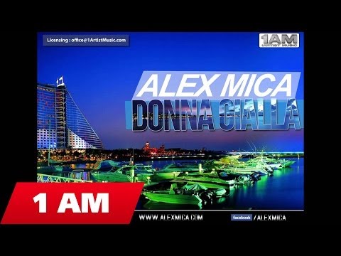 ALEX MICA - DONNA GIALLA (RADIO EDIT)