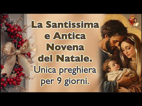 La Santissima e Antica Novena del Natale.Unica preghiera per 9 giorni.