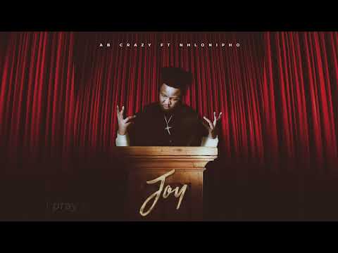 Ab Crazy - Joy Ft Nhlonipho (Lyric Video)