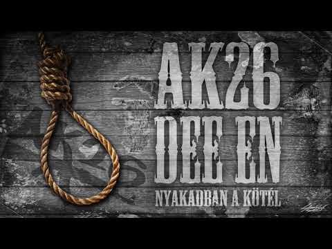 AK26 feat  Dee eN   Nyakadban A Kötél