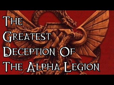 The Greatest Deception Of The Alpha Legion - 40K Theories