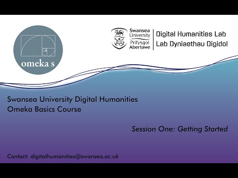 Omeka Basics 1: Getting Started - Swansea University Digital Humanities Training Course