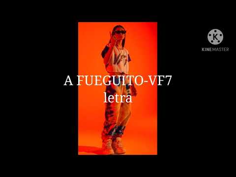 A FUEGUITO-VF7 letra