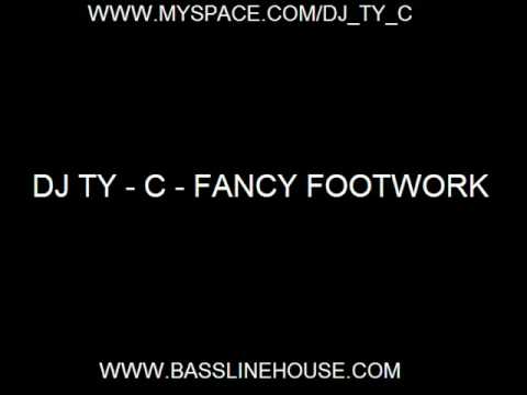 Dj Ty C - Fancy Footwork [video]
