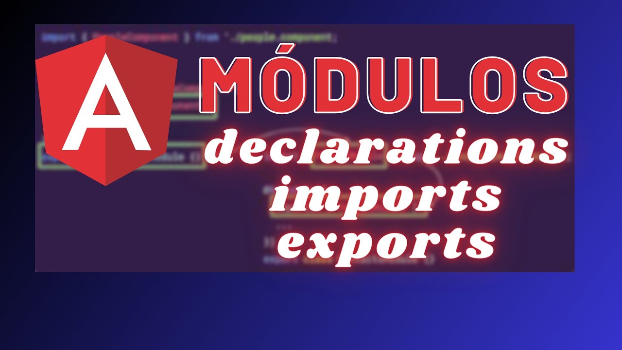 Angular 14 básico - módulos