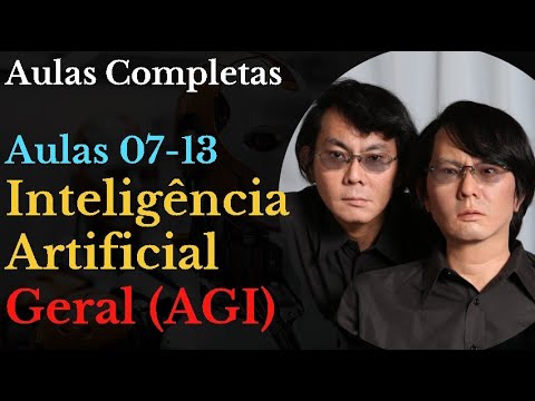 Inteligência Artificial Geral (AGI) - Aulas 07-13