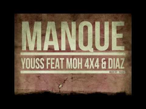YOUSS FEAT MOH4X4 DIAZ - MANQUE