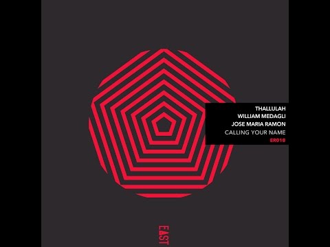 Thallulah, William Medagli & Jose Maria Ramon - Calling Your Name (Original Mix)