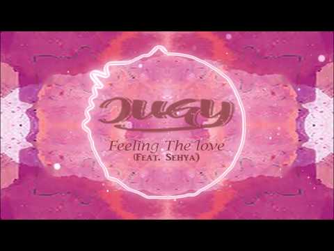 JUGY - Feeling The Love (feat. Sehya)