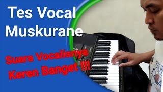 Download lagu Tes Vocal Muskurane .. Lagu India Virall...!!!  Suara Vocalisnya Keren Banget ... !!! mp3