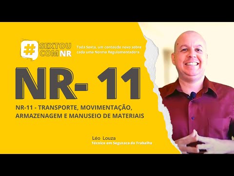 #SextouComNR – All about NR-11 - Transportation, movement, storage and handling of materials