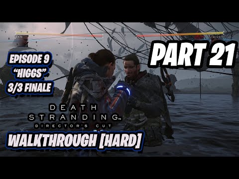 Death Stranding Gameplay Walkthrough [HARD] Part 21 Episode 9 "Higgs" #3/3