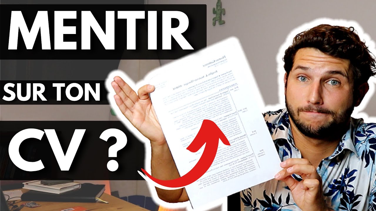 Peut-on MENTIR Sur Son CV 4 Histoires & Conséquences