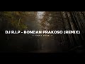 Dj R I P Bondan Prakoso Remix Tik Tok Version Bootleg Febry Remix 2025