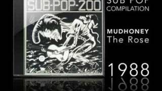 SUB POP 200 - MUDHONEY - THE ROSE