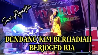 Download lagu DENDANG KIM BERHADIAH - SUCI AGUSTIN- BERJOGET RIA BERSAMA - MAMAMIA KIM - MY TRIP MUSIK mp3