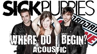 The SICK PUPPIES perform WHERE DO I BEGIN? ACOUSTIC