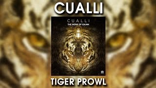 Cualli - Tiger Prowl