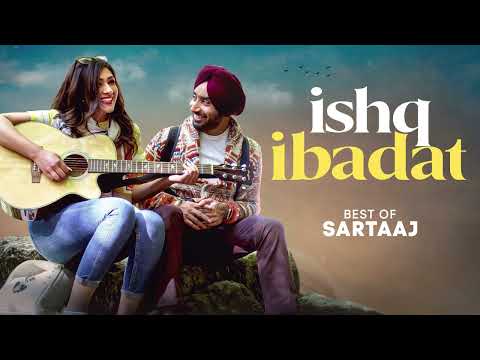 Ishq Ibadat - Satinder Sartaaj All Time Hits Song | Satinder Sartaj New Song #punjabisongs