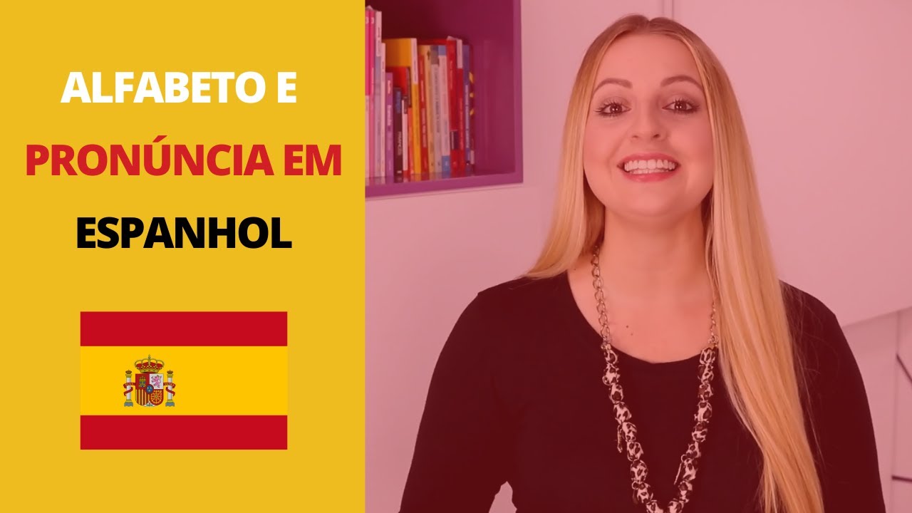 ALFABETO EM ESPANHOL E DICAS DE PRONÚNCIA DAS LETRAS NAS PALAVRAS