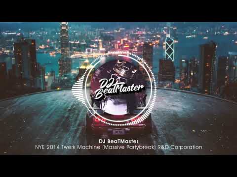 DJ BeaTMaster - NYE 2014 Twerk Machine (Massive Partybreak) | R&D Corporation