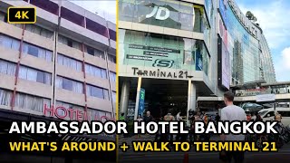 Ambassador Hotel Bangkok - Area Walk to Terminal 21 + Nana BTS | Thailand (4K) -
