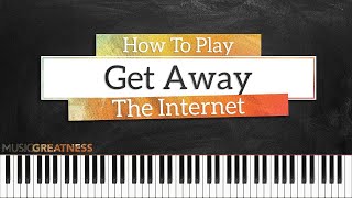 How To Play Get Away By The Internet On Piano - Piano Tutorial (Free Tutorial)