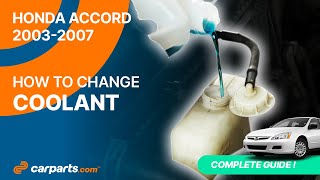 How to change the Coolant 2003-2007 Honda Accord ❄️