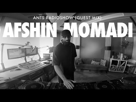 Afshin Momadi | ANTS RADIOSHOW (Guest Mix)