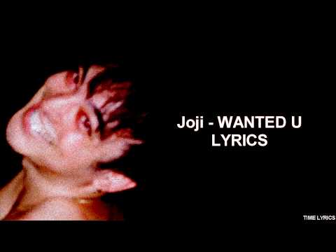 download lagu mp3 mp4 Joji Wanted U Lyrics, download lagu Joji Wanted U Lyrics gratis, unduh video klip Joji Wanted U Lyrics