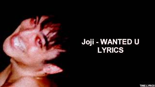 Joji - WANTED U (LYRICS) HD