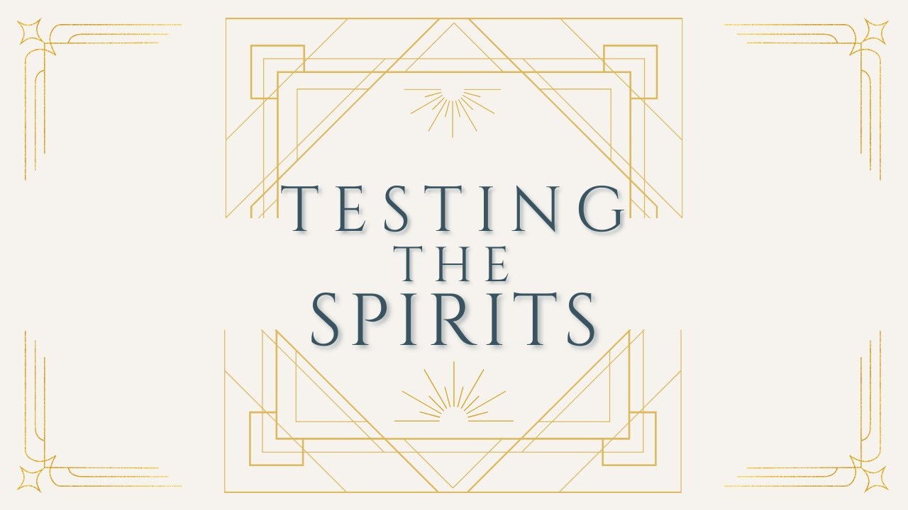Testing the Spirits