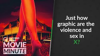 Just how graphic are the violence and sex in X? | Common Sense Movie Minute