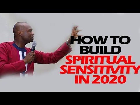 HOW TO BUILD SPIRITUAL SENSITIVITY IN 2020 APOSTLE JOSHUA SELMAN NIMMAK