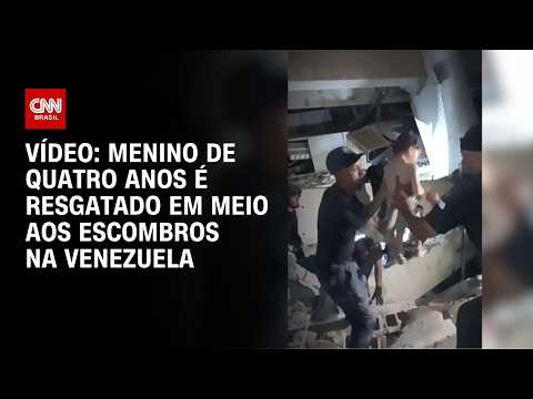 Menino de quatro anos é resgatado em meio aos escombros na Venezuela; veja | AGORA CNN