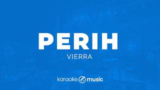 Download lagu Perih - Vierra (KARAOKE VERSION) mp3