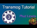 Transmog: Phat Lewts' New Method